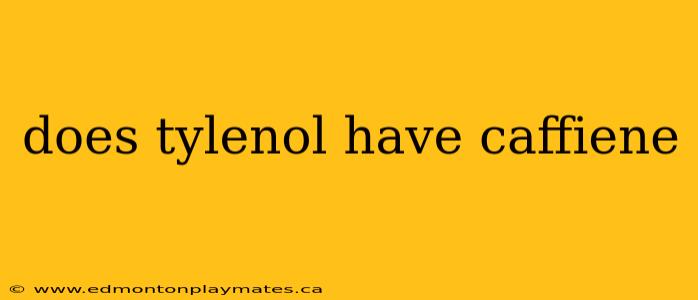 does tylenol have caffiene