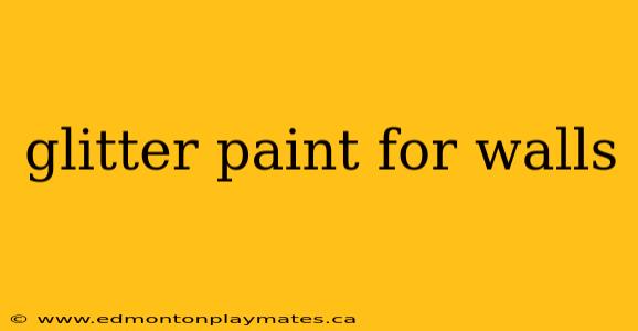 glitter paint for walls